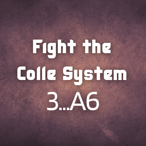 Fight the Colle System for Black